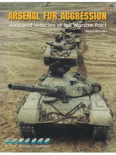 Arsenal for Aggression - Armored Vehicles of the Warsaw Pact