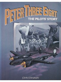 Peter Three Eight - The Pilots' Story