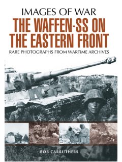 The Waffen SS on the Eastern Front (Images of War)