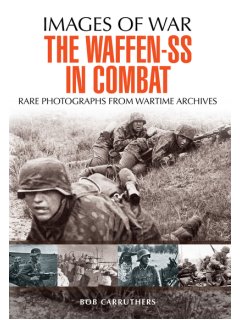 The Waffen SS in Combat (Images of War)