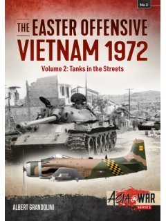 The Easter Offensive: Vietnam 1972 - Volume 2