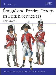 Emigre & Foreign Troops in British Service (1) 1793-1802, Men at Arms No 328, Osprey Publishing