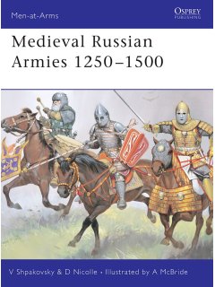 Medieval Russian Armies 1250-1500