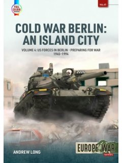 Cold War Berlin: An Island City - Volume 4, Europe@War No 41, Helion