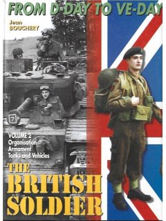 The British Soldier from D-Day to VE-Day - Volume 2