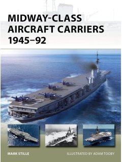 Midway-Class Aircraft Carriers 1945-92