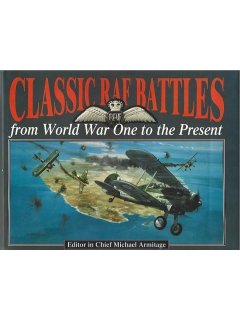 Classic RAF Battles - From World War One to the Present