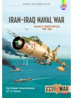 Iran-Iraq Naval War - Vol. 2, Middle East@War No 63, Helion