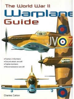 The World War II Warplane Guide