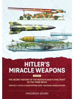 Hitler's Miracle Weapons - Volume 2