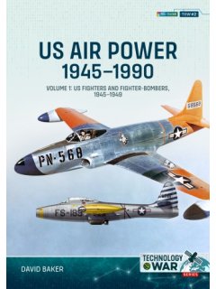 US Air Power 1945-1990 - Volume 1, Technology@War No 2