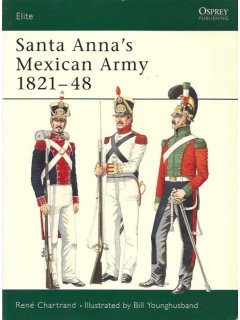 Santa Anna’s Mexican Army 1821-48