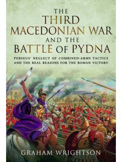 The Third Macedonian War and Battle of Pydna