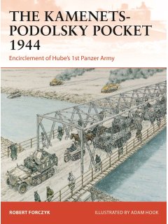 The Kamenets-Podolsky Pocket 1944